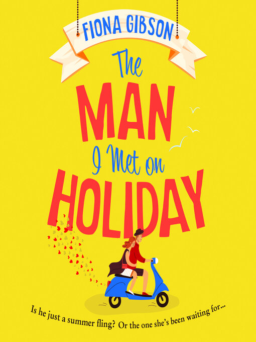 Title details for The Man I Met on Holiday by Fiona Gibson - Available